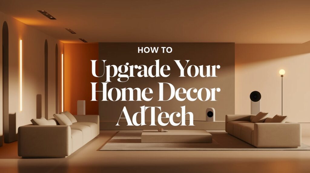 Upgrade Your Home
