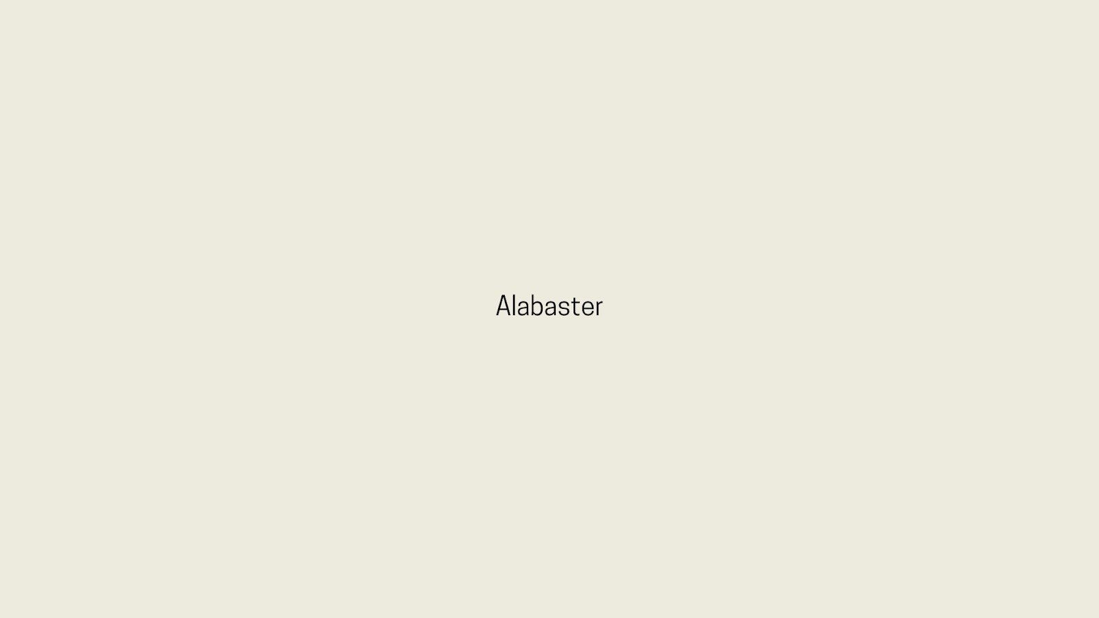 Choose Alabaster If