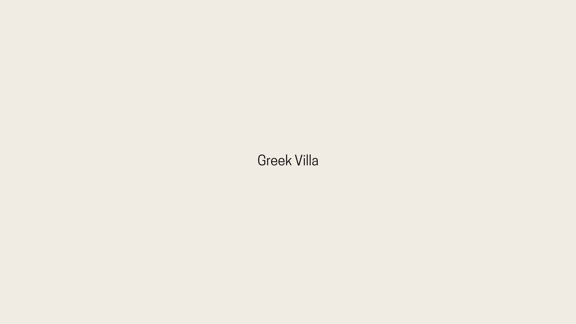 Choose Greek Villa If