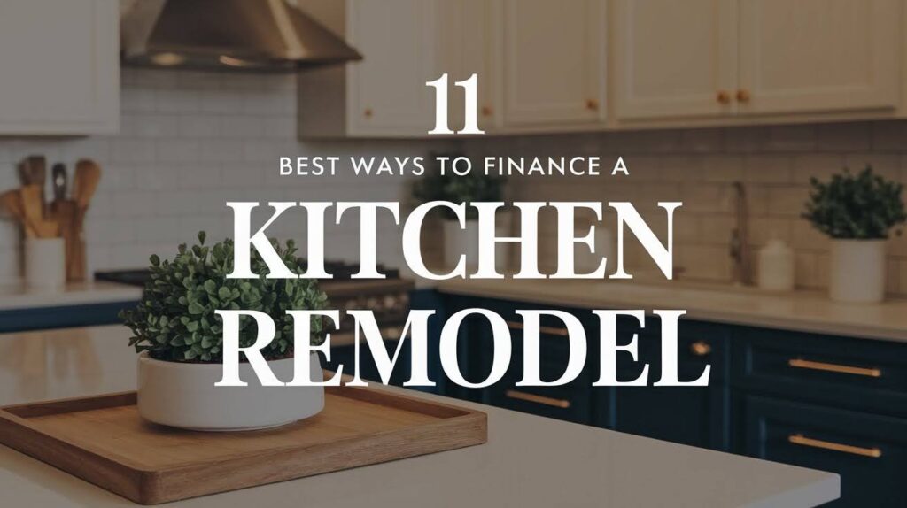 11 Best Ways to Finance a Kitchen Remodel 11 Best Ways to Finance a Kitchen Remodel