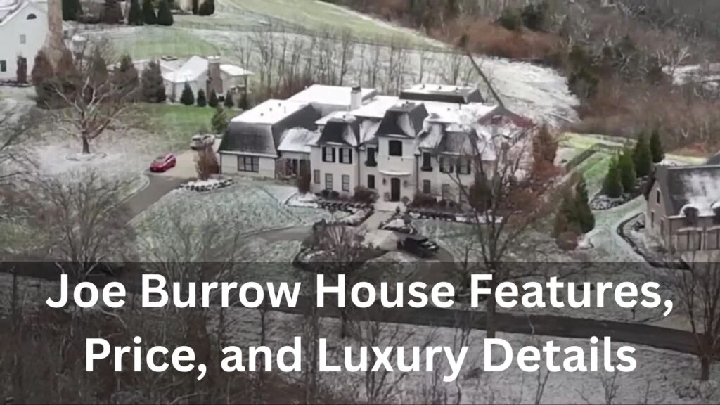 Joe Burrow House Features
